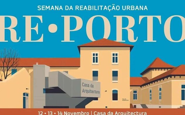 Semana da Reabilitação Urbana do Porto arranca na Casa da Arquitectura